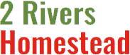 2 Rivers Homestead